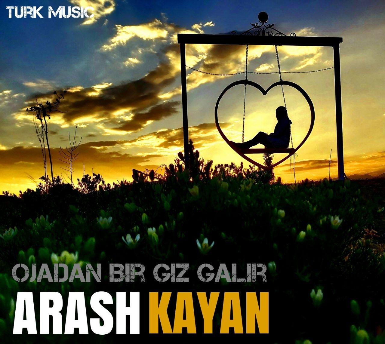 آرش کایان اوجادان بیر قیز گلیر